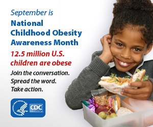 September is National Childhood Obesity Awareness Month