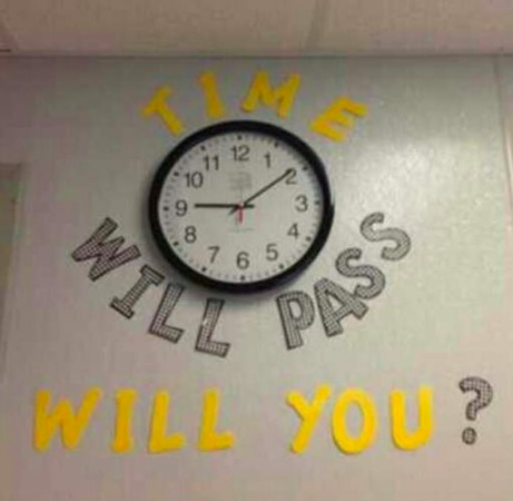 Time will pass will you